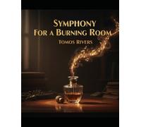 Symphony For A Burning Room