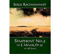 Serge rachmaninoff: symphony no. 2 in e minor, op. 27 in full score