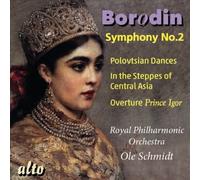 Borodin : Symphonie N° 2 - Ouverture Prince Igor - Dans les Steppes d'Asie Centrale. Schmidt.