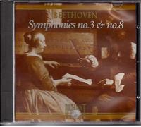 Beethoven - Symphonies No.3 & No.8