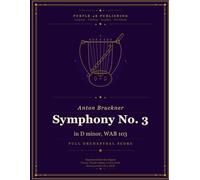 Symphony No. 3: in D minor, WAB 103