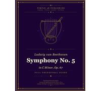 Symphony No. 5: in C Minor, Op. 67