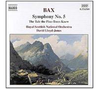 Arnold Bax – Symphonie n°5 «The Tale the Pine-Trees Knew» (Lloyd-Jones, RSNO) – NAXOS