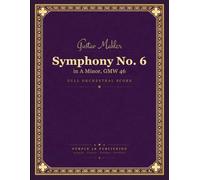 Symphony No. 6: in A Minor, GMW 46