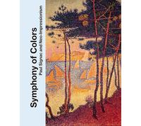 Symphony of Colors: Signac and Neo-Impressionism