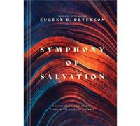 Symphony of Salvation Hardcover by Eugene H Peterson Eugene H Peterson (Auteur)