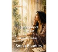 Symphony of silence: A collection of healing poetry