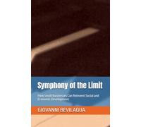 Symphony of the Limit: How Small Businesses Can Reinvent Social and Economic Development