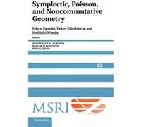 Symplectic, Poisson, and Noncommutative Geometry - [Version Originale] Toru Eguchi, Yakov Eliashberg, Yoshiaki Maeda, (Auteur)