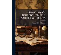 Symposium Of Opinions Upon The Outline Of History