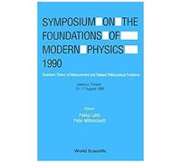 Symposium On The Foundations Of Modern Physics 1990 - Quantum Theory Of Measurement And Related Philosophical Problems