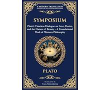 Symposium: Plato's Timeless Dialogue on Love, Desire, and the Nature of Beauty - A Foundational Work of Western Philosophy