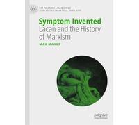 Symptom Invented: Lacan and the History of Marxism
