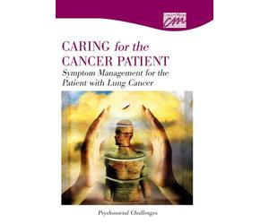 Symptom Management for the Patient With Lung Cancer: Psychosocial Challenges