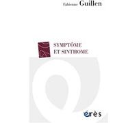 Symptôme et sinthome Fabienne Guillen (Auteur)