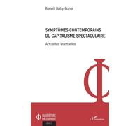 Symptômes contemporains du capitalisme spectaculaire: Actualités inactuelles – L'Harmattan