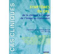 Symptômes En Orl - De La Clinique À L'image, De L'image Au Traitement