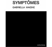 Symptomes, Modern Plays Series Gabrielle Maione (Auteur)