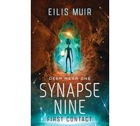 SYNAPSE NINE: First Contact