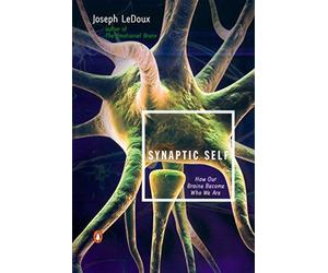 Synaptic Self: How Our Brains Become Who We Are by Joseph LeDoux (2003-01-28)