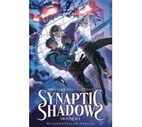 Synaptic Shadows - Moonfall Versink im dramatischen Finale der boyslove Trilogie! - Vinachia Burke - WunderZeilen Verlag - ebook (ePub) - Livre