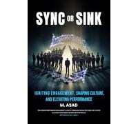 SYNC OR SINK: Igniting Engagement, Shaping Culture, and Elevating Performance