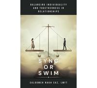 Sync Or Swim: Balancing Individuality And Togetherness In Relationships
