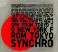 Synchro: from Tokyo to New York [Import]