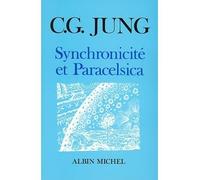 Carl Gustav Jung – Synchronicité et Paracelsica – Livre – Les Éditions Albin Michel