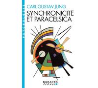 Synchronicité et Paracelsica (Espaces Libres - Psychologie) - Carl Gustav Jung - Albin Michel - Poche - Etude