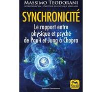 Synchronicité: Le rapport entre physique et psyché de Pauli et Jung à Chopra