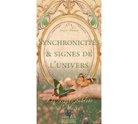 Synchronicités & Signes de l'Univers - Les secrets oubliés d'Alicia - Alicia Renou - Bussiere - broché - Essai