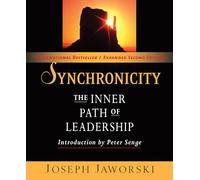Synchronicity: The Inner Path of Leadership