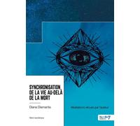 Synchronisation de la Vie au delà de la mort - Diana Diamanta - Nombre 7 - broché - Essai