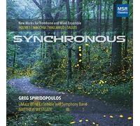 SYNCHRONOUS WORKS FOR TROMBONE & WIND ENSEMBLE