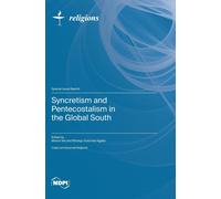 Syncretism And Pentecostalism In The Global South