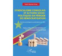 Syndicalisme congolais et actions socio-politiques en période de démocratisation