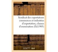 Syndicat des exportateurs commerces et industries d'exportation Réforme des clauses d'exonération - Collectif - Hachette Bnf - broché - Livre