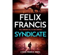 Syndicate: The breakneck new novel from the master of the racing thriller