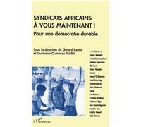 Syndicats africains, à vous maintenant ! Gérard Kester (Auteur)