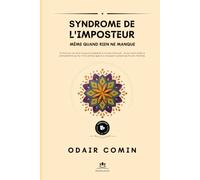 Syndrome de l’Imposteur: Même Quand Rien Ne Manque