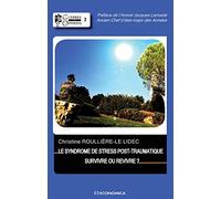 Syndrome de Stress Post-Traumatique - Survivre ou Revivre (le)