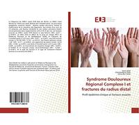 Syndrome Douloureux Régional Complexe I et fractures du radius distal: Profil épidémio-clinique et Facteurs associés