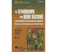 Syndrome du bebe secoue traumatisme cranien non accidentel - Collectif - Presses Universite Du Quebec - broché - Essai