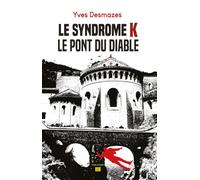 Syndrome K: Le pont du diable