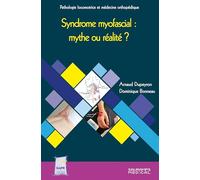 Syndrome myofascial : mythe ou re=éalité ?