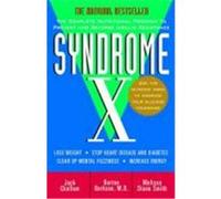 Syndrome X: The Complete Nutritional Program to Prevent and Reverse Insulin Resistance Challem, Jack, Berkson, Burton, Smith, Melissa Diane (Auteur)