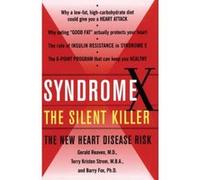 Syndrome X, the Silent Killer Barry Fox, Gerald Reaven, Terry Kristen Strom (Auteur)