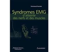 Syndromes EMG d'atteinte des nerfs et des muscles (volume 4) Cécile Fournier (Auteur), Emmanuel Fournier (Auteur)