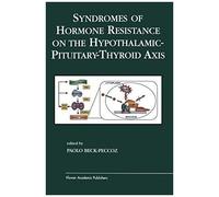 Syndromes Of Hormone Resistance On The Hypothalamic-Pituitary-Thyroid Axis
